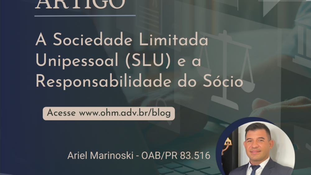 A Sociedade Limitada Unipessoal (SLU) e a Responsabilidade do Sócio