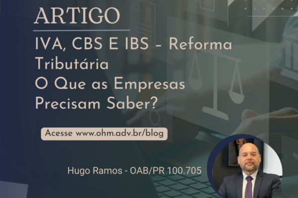 IVA, CBS E IBS – Reforma Tributária O Que as Empresas Precisam Saber?